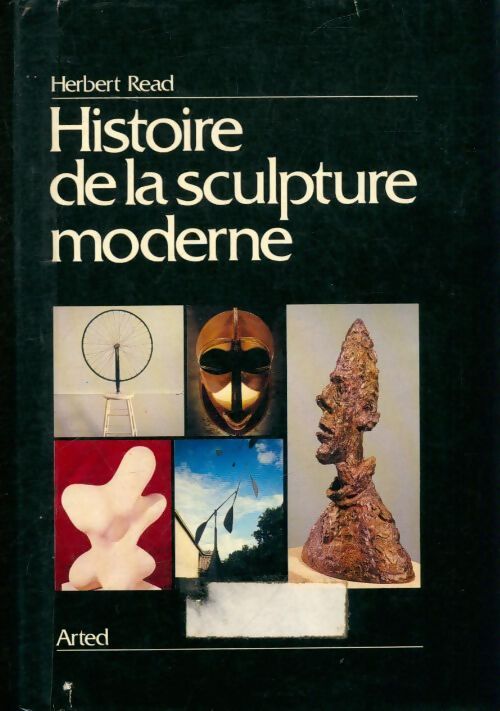 Histoire de la sculpture moderne - Herbert Read - Livre