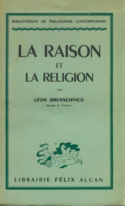 La raison et la religion - Léon Brunschvicg - Livre