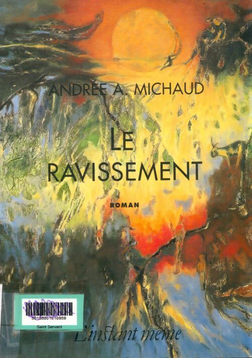 Le ravissement - Andrée A. Michaud - Livre