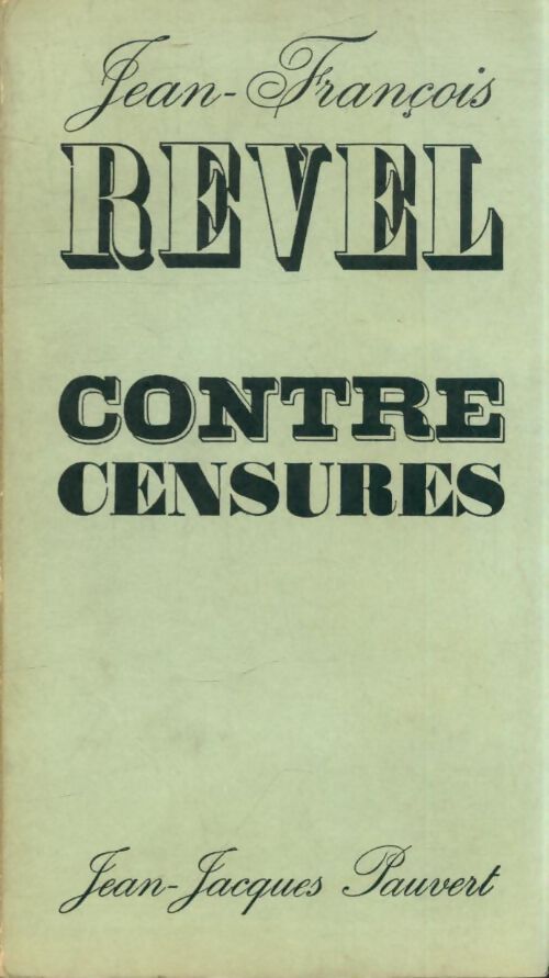 Contre censures - Jean-François Revel - Livre