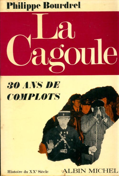 La cagoule - Philippe Bourdrel - Livre