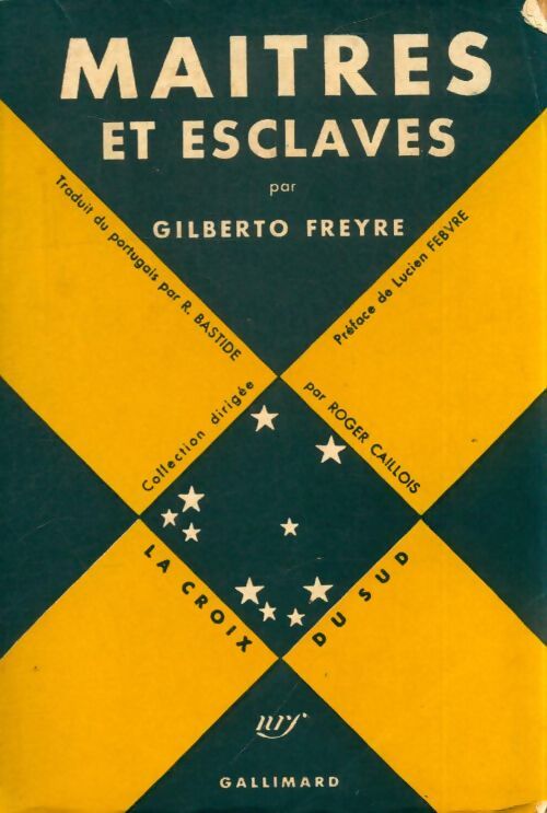 Maîtres et esclaves - Gilberto Freyre - Livre