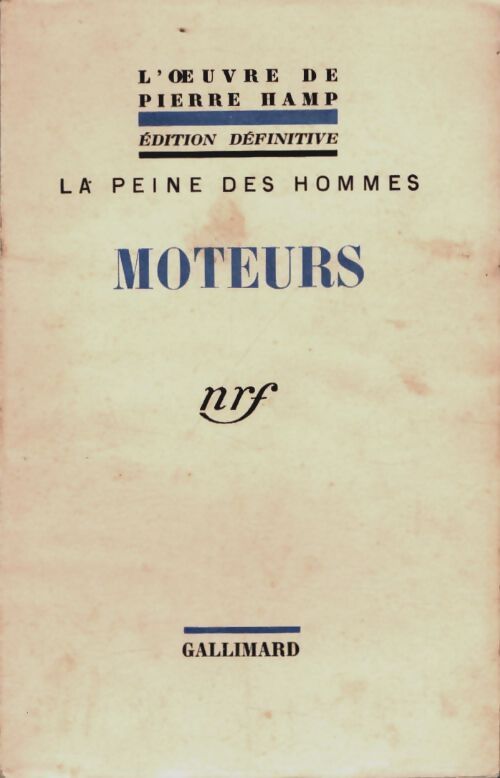 La peine des hommes. Moteurs - Pierre Hamp - Livre