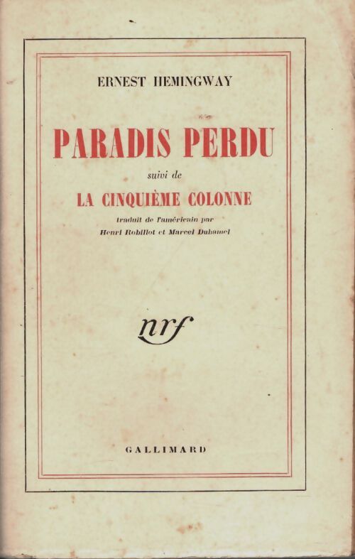 Paradis perdu / La cinquième colonne - Ernest Hemingway - Livre