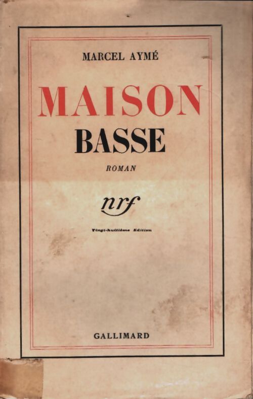 Maison basse - Marcel Aymé - Livre