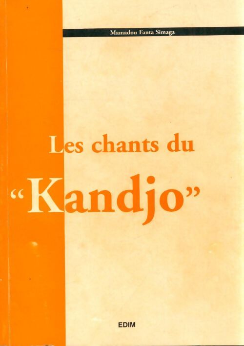 Les chants de "Kandjo" - Mamadou Fanta Simaga - Livre