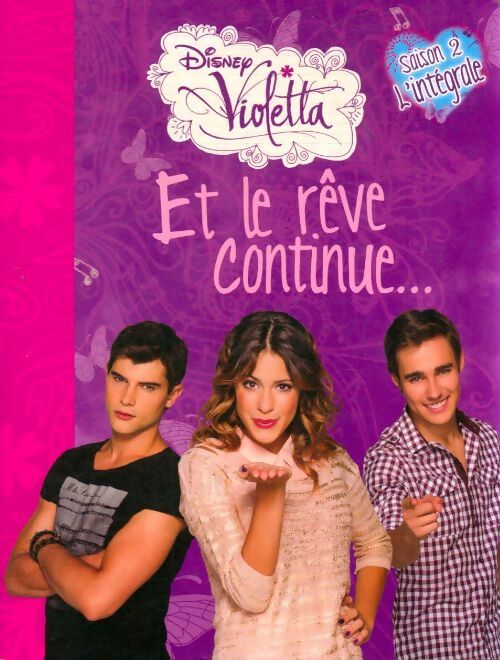 Violetta : Et le rêve continue - Disney - Livre