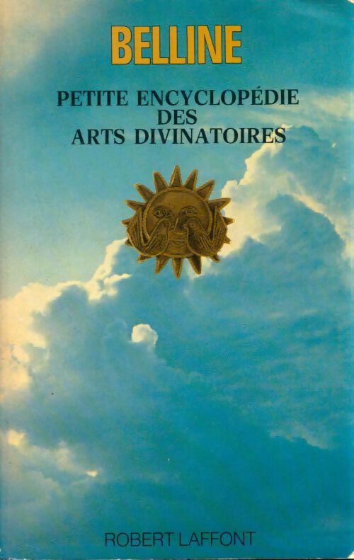 Petite encyclopédie des arts divinatoires - Marcel Belline - Livre