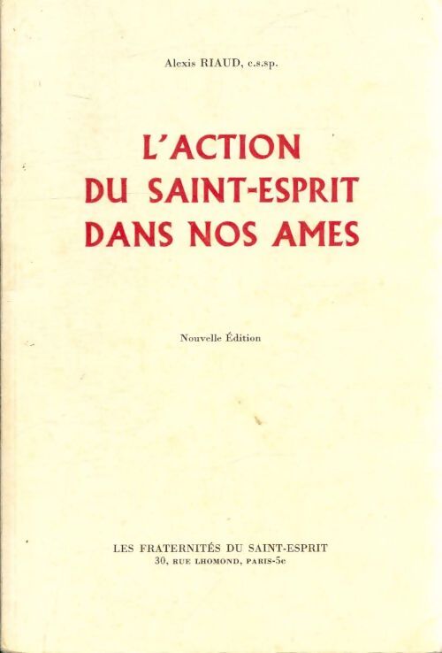 L'action du Saint-Esprit dans nos âmes - Alexis Riaud - Livre