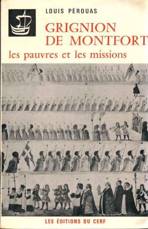 Grignon de Monfort : Les pauvres et les missions - Louis Pérouas - Livre