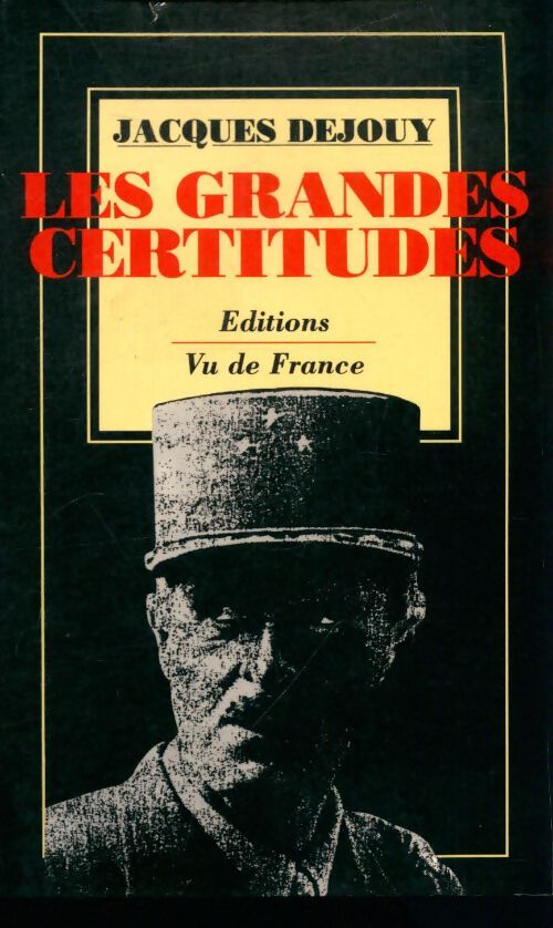 Les grandes certitudes - Jacques Dejouy - Livre