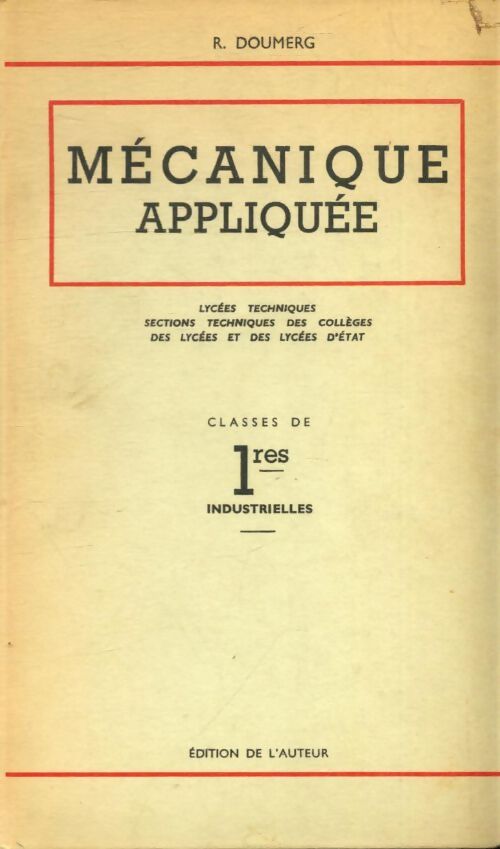 Mécanique appliquée 1ère industrielles - R. Doumerg - Livre