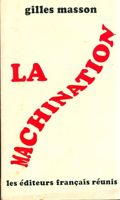 La machination - Gilles Masson - Livre