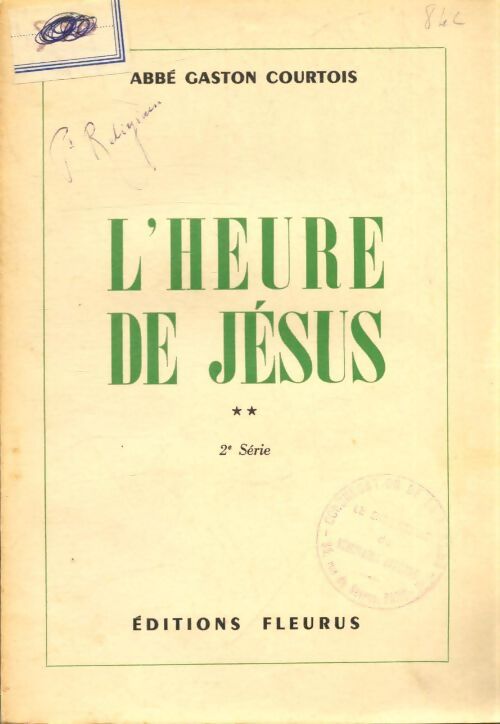 L'heure de Jésus Tome II - Gaston Courtois - Livre