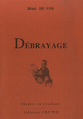 Théâtre en coulisses n°13 : Débrayage - Collectif - Livre