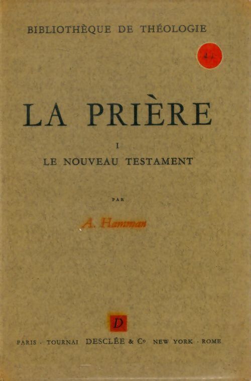 La prière Tome I - Père A. Hamman - Livre
