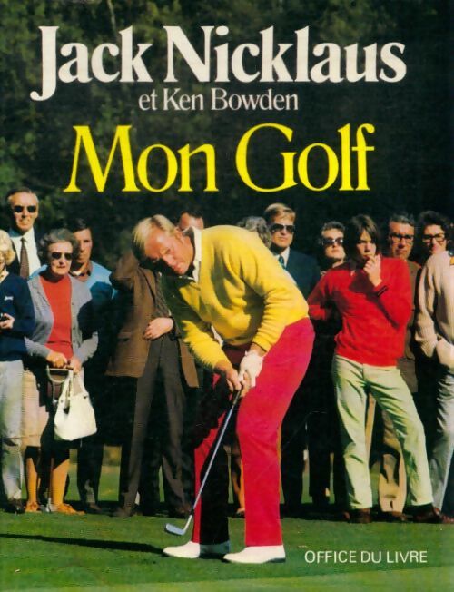 Mon golf - Jack Nicklaus - Livre