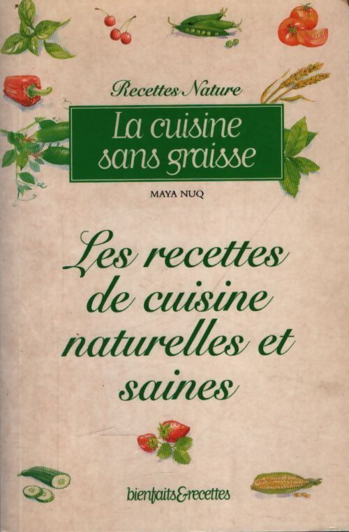 La cuisine sans graisse : Les recettes de cuisine naturelles et sans graisse - Maya Nuq-Narakat - Livre