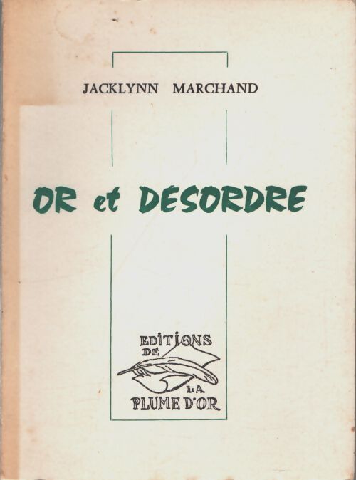 Or et désordre - Jacklynn Marchand - Livre