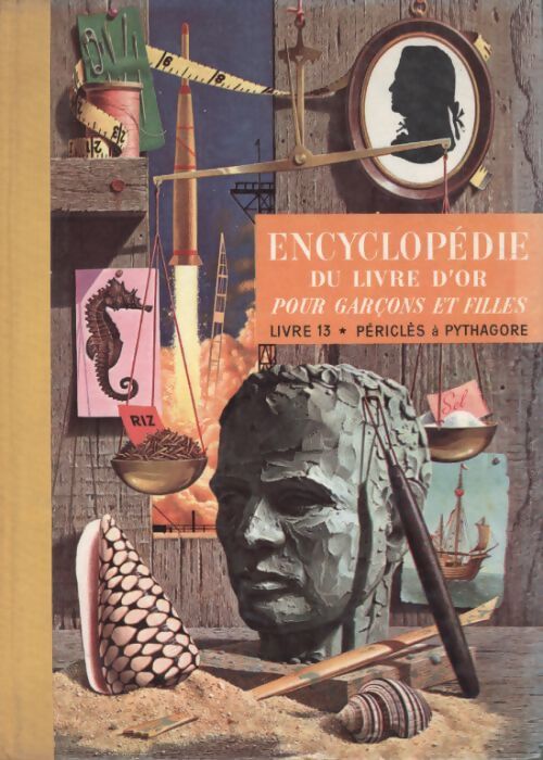 Encylopédie du livre d'or pour garçons et filles Tome XIII : Périclès à Pythagore - Collectif - Livre