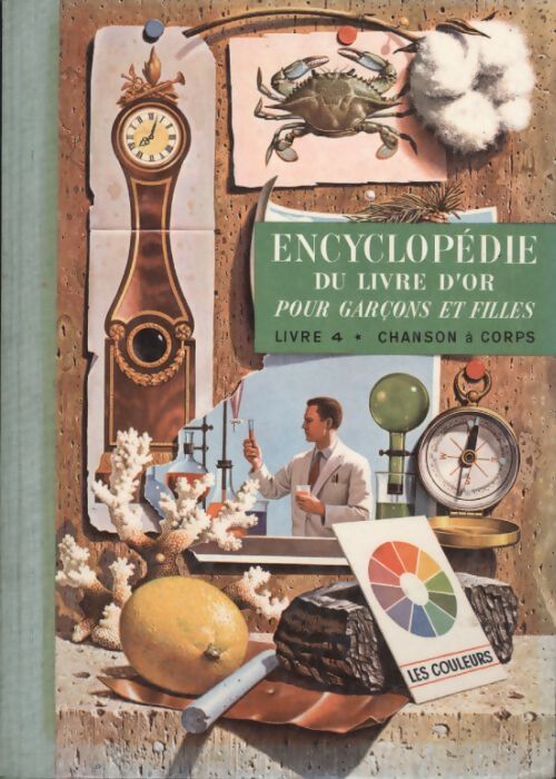 Encylopédie du livre d'or pour garçons et filles Tome IV : Chanson à Corps - Collectif - Livre