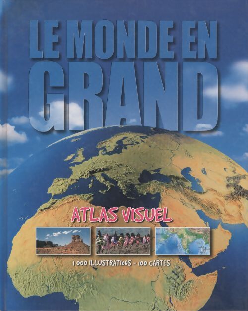 Le monde en grand. Atlas visuel - Collectif - Livre