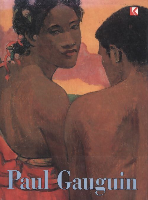 Paul Gauguin 1848-1903 - PRATHER MARLA, STUCKEY Charles F. - - Livre