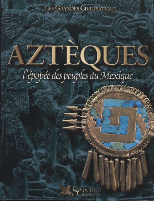 Aztèques : L'épopée des peuples du Mexique - Michael D. Coe - Livre
