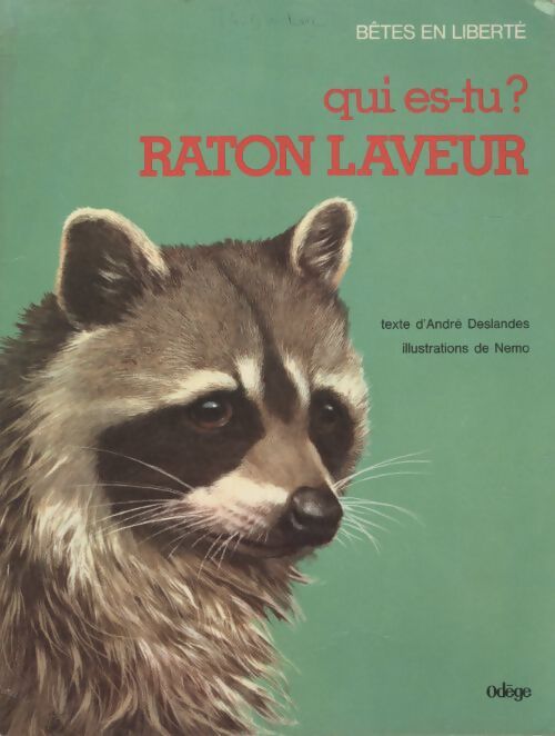 Qui es tu ? Raton laveur - André Deslandes - Livre