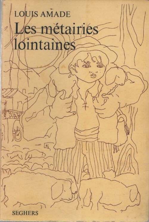Les métaieries lointaines - Louis Amade - Livre