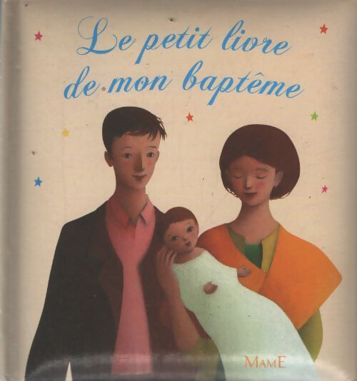 Le petit livre de mon baptême - Collectif - Livre