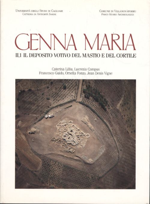 Genna maria Tome I, 1 : Deposito votivo del mastio e del cortile - Collectif - Livre