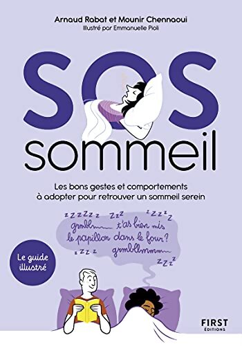 Sos sommeil - les bons gestes et comportements pour retrouver un sommeil serein - le guide illustré - Arnaud Rabat - Livre