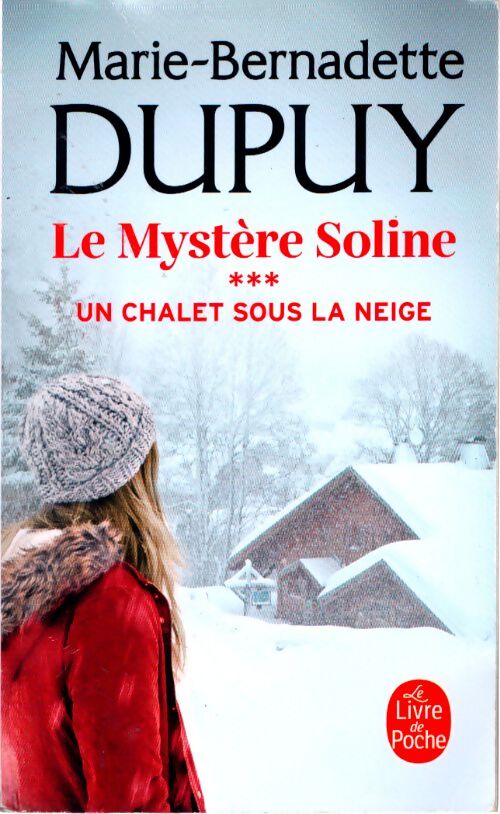 Un chalet sous la neige - Marie-Bernadette Dupuy - Livre