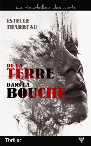 De la terre dans la bouche - Estelle Tharreau - Livre