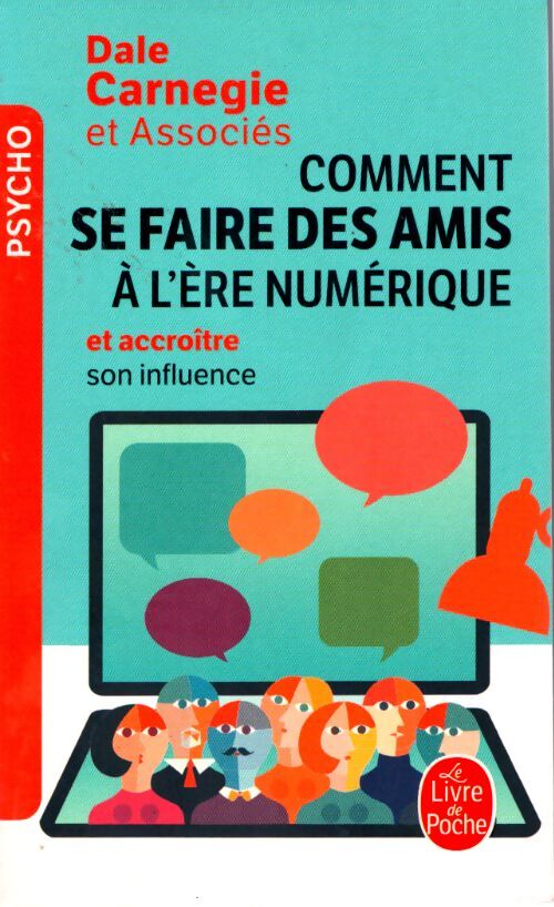 Comment se faire des amis à l'ère numérique - Dale Carnegie - Livre