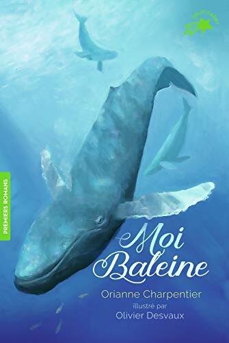 Moi baleine - Orianne Charpentier - Livre