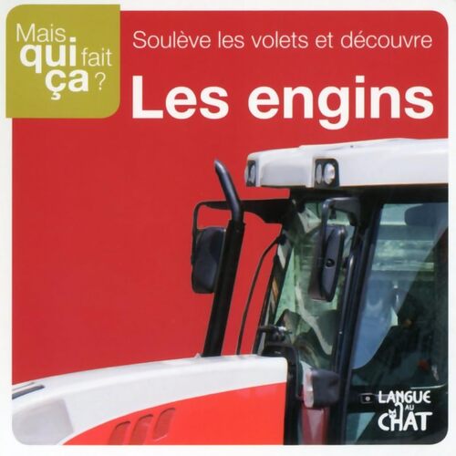 Les engins - Langue Au Chat - Livre