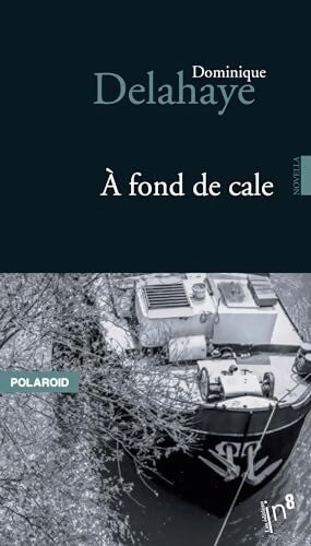 A fond de cale - Dominique Delahaye - Livre