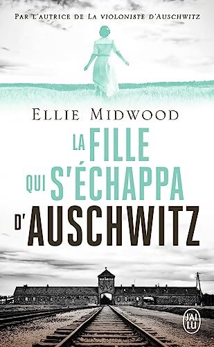 La fille qui s'échappa d'auschwitz - Ellie Midwood - Livre