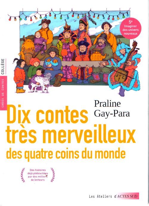Dix contes très merveilleux des quatres coins du monde - Praline Gay-Para - Livre