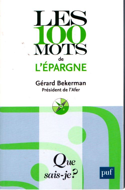Les 100 mots de l'epargne - Gérard Békerman - Livre