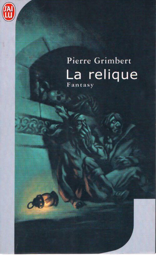 La relique - Pierre Grimbert - Livre