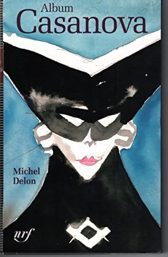 Album pleiade casanova . Editions gallimard 2015 - Michel Delon - Livre