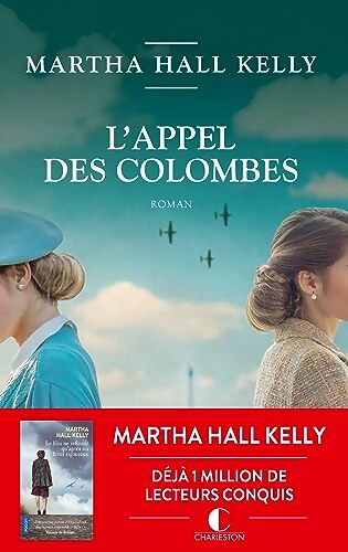 L'appel des colombes - Martha Hall Kelly - Livre