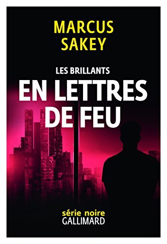 Les brillants iii : En lettres de feu : Les brillants 3 - Marcus Sakey - Livre