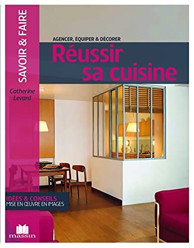 Réussir sa cuisine - Catherine Levard - Livre