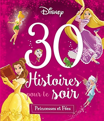 Disney princesses - 30 histoires pour le soir - princesses et fées - Emmanuelle Radiguer - Livre