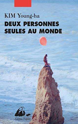 Deux personnes seules au monde - Young-Ha Kim - Livre