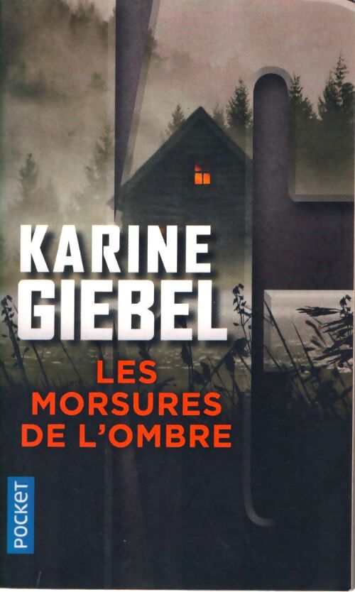 Les morsures de l'ombre - Karine Giebel - Livre